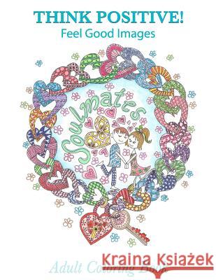 Adult Coloring Book: Think Positive!: Feel Good Images Frog Prints Coloring 9781530439539