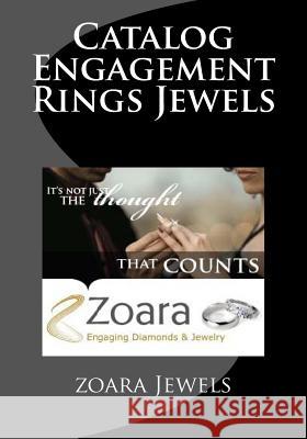 Catalog Engagement Rings Jewels Z. Zoara Rings Jewel 9781530444571 Createspace Independent Publishing Platform