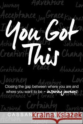 You Got This! Cassandra Laverty 9781530446896