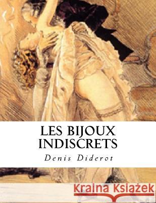 Les bijoux indiscrets Denis Diderot 9781530450954