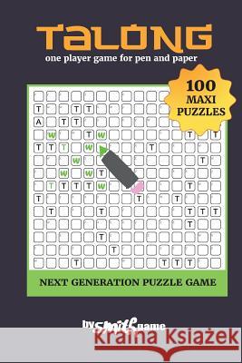 Talong 100 Maxi puzzles: one player game for pen and paper (Next Generation Puzzle Game) Smith, Michael 9781530451548 Createspace Independent Publishing Platform