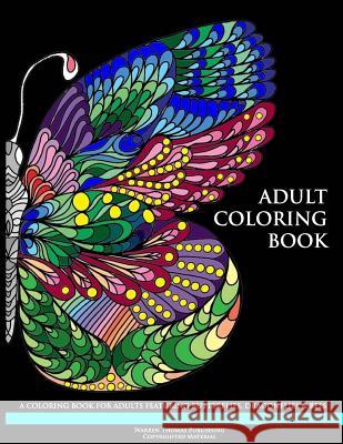 Adult Coloring Book: A Coloring Book for Adults Featuring Butterflies, Dragonflies & Bees Warren Thomas 9781530454068 Createspace Independent Publishing Platform