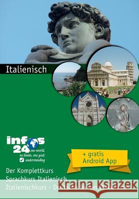 Italienisch: Sprachkurs Italienisch - Italienischkurs Deutsche lernen Italienisch Ehmann, Andres 9781530454365