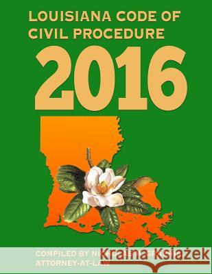 Louisiana Code of Civil Procedure 2016 Nicholas M. Graphia 9781530456734 Createspace Independent Publishing Platform