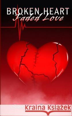 Broken Heart, Faded Love Sandradene Walters 9781530459087 Createspace Independent Publishing Platform