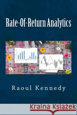 Rate-Of-Return Analytics Raoul Kennedy 9781530465613