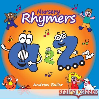 Nursery Rhymers Andrew Buller 9781530465712 Createspace Independent Publishing Platform