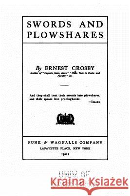 Swords and plowshares Crosby, Ernest 9781530465866