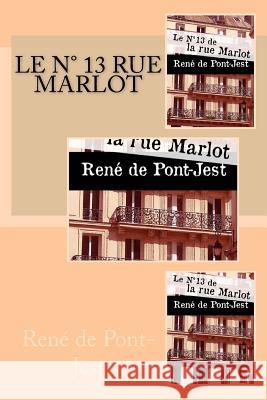 Le Numero 13 de la Rue Marlot Rene D G-Ph Ballin 9781530472154 Createspace Independent Publishing Platform