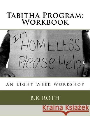 Tabitha Program: Workbook B. K. Roth 9781530472666 Createspace Independent Publishing Platform