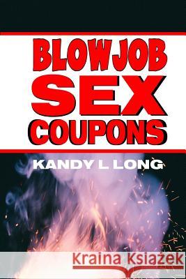 Blowjob Sex Coupons Kandy L. Long 9781530473632