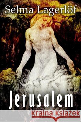 Jerusalem Selma Lagerlof Velma Swanston Howard 9781530477692 Createspace Independent Publishing Platform