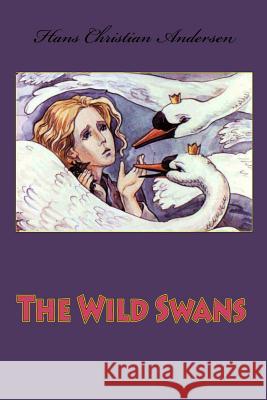 The Wild Swans Hans Christian Andersen 9781530478088