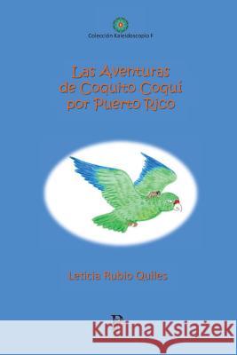 Las aventuras de Coquito Coqui por Puerto Rico Emmanuelli, Marta 9781530482498 Createspace Independent Publishing Platform