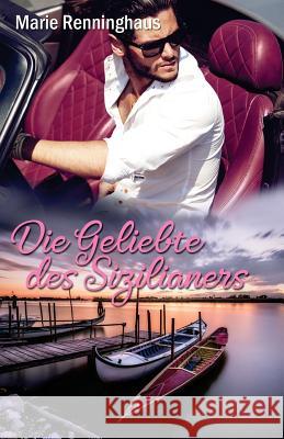 Die Geliebte des Sizilianers Renninghaus, Marie 9781530486847 Createspace Independent Publishing Platform