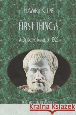 First Things Edward Cline 9781530496273 Createspace Independent Publishing Platform