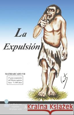 La Expulsión Canet Gregori, Juan Simeón 9781530507757