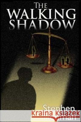The Walking Shadow Stephen Tiedman 9781530508518 Createspace Independent Publishing Platform