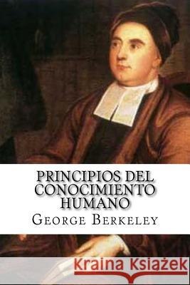 Principios del Conocimiento Humano George Berkeley 9781530515578 Createspace Independent Publishing Platform