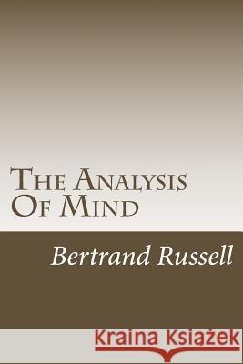 The Analysis Of Mind Russell, Bertrand 9781530518647 Createspace Independent Publishing Platform