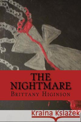 The Nightmare Brittany Higinson 9781530518692