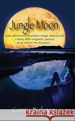 Jungle Moon Connie Bickman 9781530520336 Createspace Independent Publishing Platform