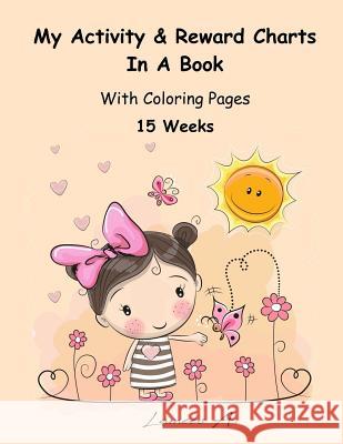 My Activity & Reward Charts In A Book With Coloring Pages (15 Weeks) A, Lamees 9781530520374 Createspace Independent Publishing Platform
