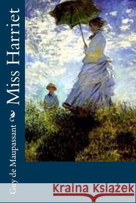 Miss Harriet Guy d 9781530522026 Createspace Independent Publishing Platform