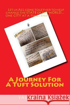A Journey For A Tuft Solution Tuft, Valorie K. 9781530524143 Createspace Independent Publishing Platform