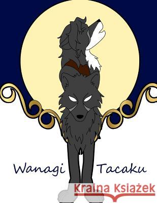 Wanagi Tacaku M. J. Pennington 9781530525683 Createspace Independent Publishing Platform