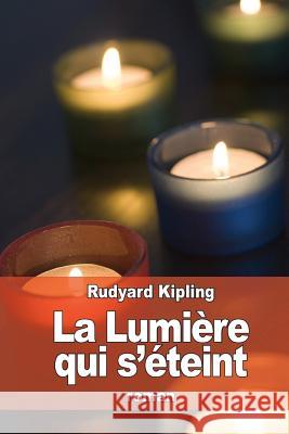 La Lumière qui s'éteint Laurent, Charles 9781530526345 Createspace Independent Publishing Platform