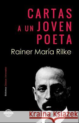 Cartas a un joven poeta Rilke, Rainer Maria 9781530527281 Createspace Independent Publishing Platform