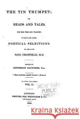 The tin trumpet, or, Heads and tales, for the wise and waggish Smith, Horace 9781530530847