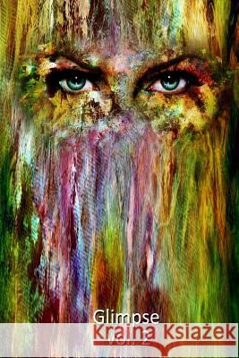 Glimpse vol. 2 Mathisen, Lisa 9781530533510 Createspace Independent Publishing Platform