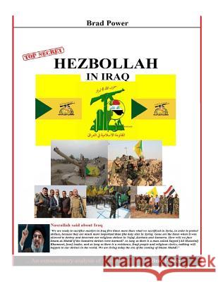 Hezbollah in Iraq Brad Power 9781530536252 Createspace Independent Publishing Platform