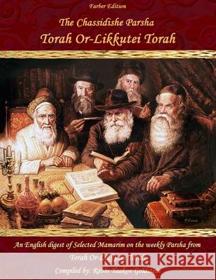 The Chassidishe Parsha Torah Or-Likkutei Torah Rabbi Yaakov Goldstein 9781530539918 Createspace Independent Publishing Platform