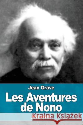 Les Aventures de Nono Jean Grave 9781530541447