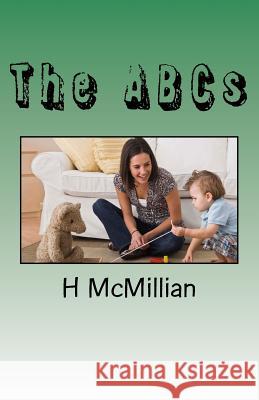 The ABCs: Descriptive ABCs H. McMillian 9781530542079