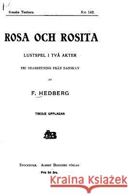 Rosa och Rosita Hedberg, F. 9781530547272 Createspace Independent Publishing Platform