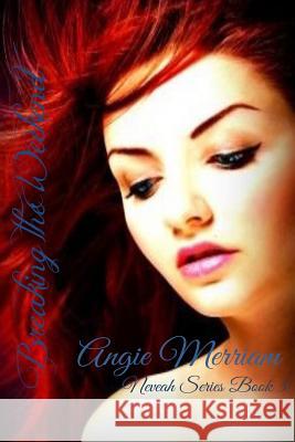 Breaking The Wicked Merriam, Angie 9781530549382 Createspace Independent Publishing Platform