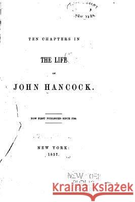 Ten chapters in the life of John Hancock Higginson, Stephen 9781530549832