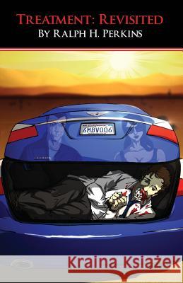 Treatment: Revisited Ralph H. Perkins 9781530550678 Createspace Independent Publishing Platform