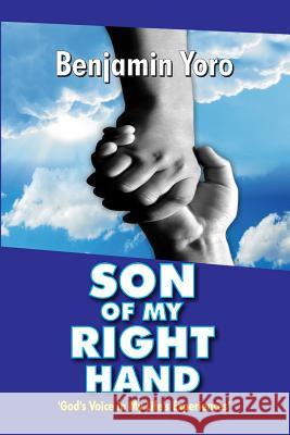 Son Of My Right Hand Benjamin Yoro 9781530551965