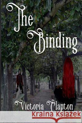 The Binding Victoria Clapton 9781530555925 Createspace Independent Publishing Platform