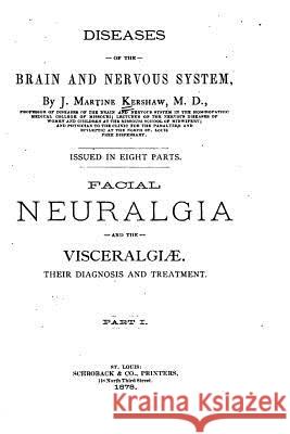 Diseases of the brain and nervous system Kershaw, James Martine 9781530556588 Createspace Independent Publishing Platform