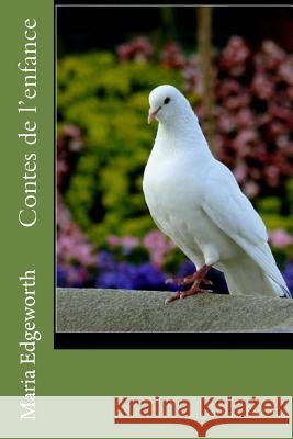 Contes de l'enfance Edgeworth, Maria 9781530556731 Createspace Independent Publishing Platform