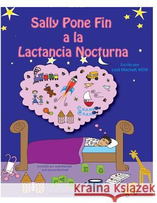 Sally Pone Fin a la Lactancia Nocturna Lesli Mitchel Lesli Michell Joanna Reinhold 9781530561582 Createspace Independent Publishing Platform