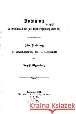 Robinson in Deutschland bis zur Insel Felsenburg Kippenberg, August 9781530564491