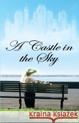 A Castle in the Sky Miranda Atchley 9781530566037