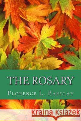 The Rosary (English Edition) Florence L. Barclay Yordi Abreu 9781530570621 Createspace Independent Publishing Platform